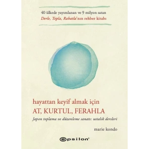 Hayattan Keyif Almak İçin At, Kurtul, Ferahla