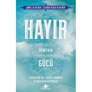 Hayır Demenin Gücü