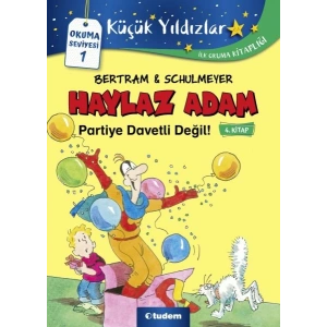 Haylaz Adam - 4 Partiye Davetli Değil!