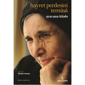 Hayret Perdesini Temaşa  Ayşe Saşa Kitabı