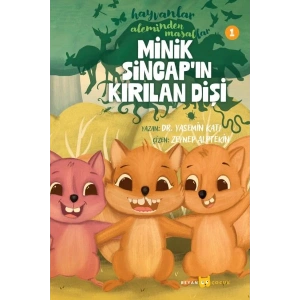 Hayvanlar Aleminden Masallar 1- Minik Sincapın Kırılan Dişi