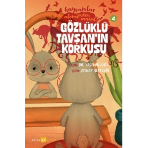 Hayvanlar Aleminden Masallar 4-Gözlüklü Tavşanın Korkusu
