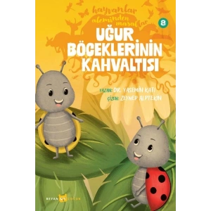 Hayvanlar Aleminden Masallar 8-Uğur Böceklerinin Kahvaltısı