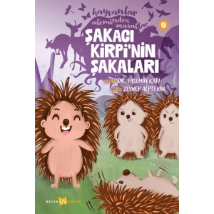 Hayvanlar Aleminden Masallar 9-Şakacı Kirpinin Şakaları