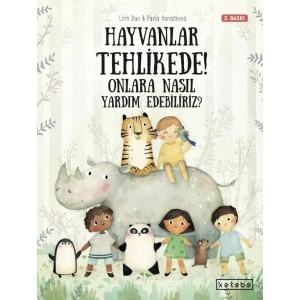 Hayvanlar Tehlikede! Onlara Nasıl Yardım Edebiliriz?