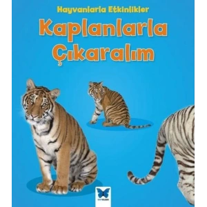 Hayvanlarla Etkinlikler - Kaplanlarla Çıkaralım