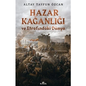 Hazar Kağanlığı ve Etrafındaki Dünya
