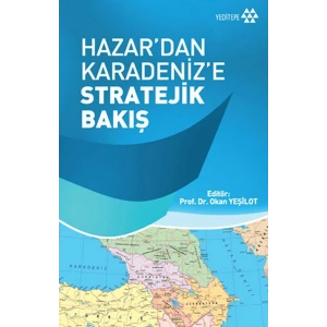 Hazardan Karadenize Stratejik Bakış