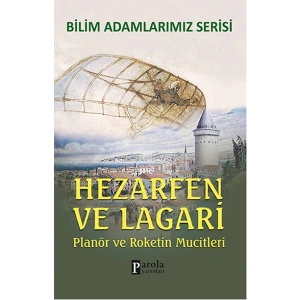 Hazerfen ve Lagari / Planör ve Roketin Mucitleri