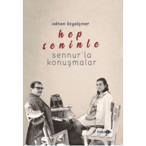 Hep Seninle - Sennur’la Konuşmalar