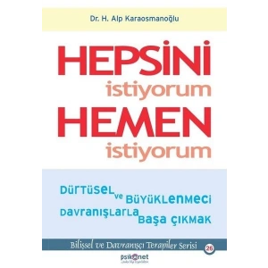 Hepsini İstiyorum Hemen İstiyorum
