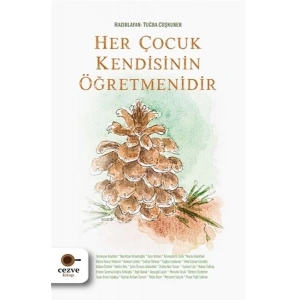 Her Çocuk Kendisinin Öğretmenidir