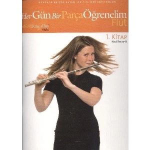 Her Gün Bir Parça Öğrenelim Flüt 1.Kitap