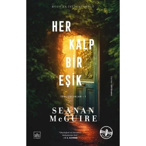 Her Kalp Bir Eşik - Ters Çocuklar 1. Kitap