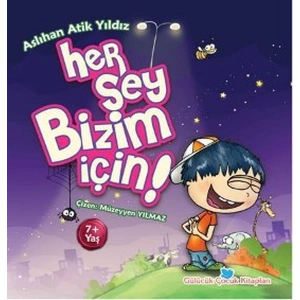 Her Şey Bizim İçin