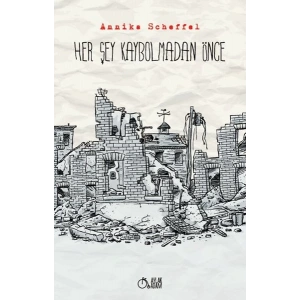 Her Şey Kaybolmadan Önce