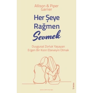 Her Şeye Rağmen Sevmek