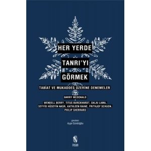 Her Yerde Tanrı’yı Görmek