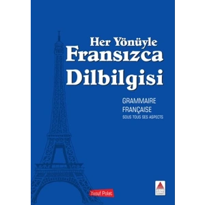 Her Yönüyle Fransızca Dilbilgisi