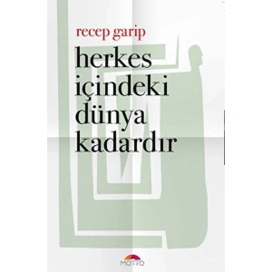 Herkes İçindeki Dünya Kadardır