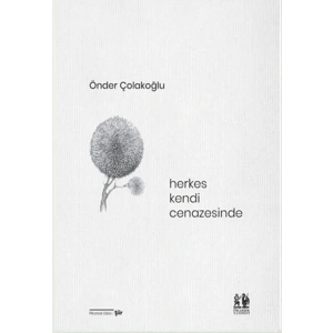 Herkes Kendi Cenazesinde