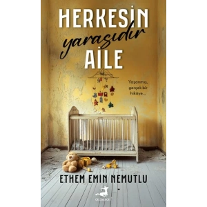 Herkesin Yarasıdır Aile