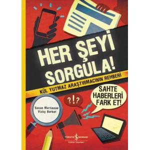 Herşeyi Sorgula!