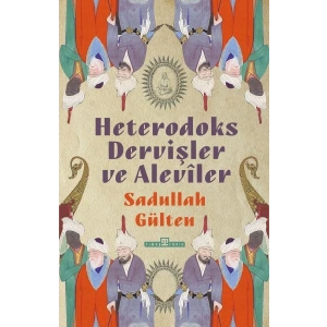 Heterodoks Dervişler ve Aleviler