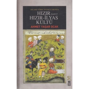Hızır Yahut Hızır - İlyas Kültü