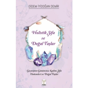 Holistik Şifa ve Doğal Taşlar