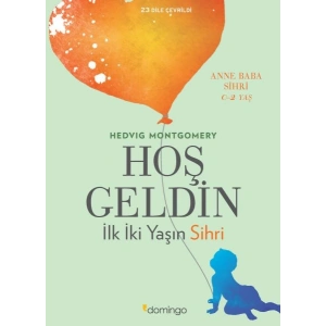 Hoş Geldin - İlk İki Yaşın Sihri