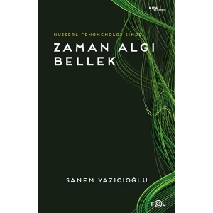 Husserl Fenomenolojisinde Zaman Algı Bellek