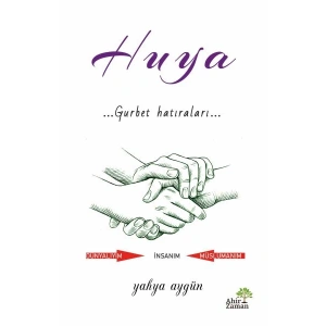 Huya Gurbet Hatıraları