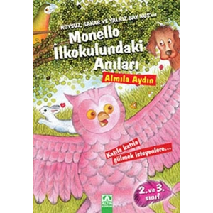 Huysuz, Sakar ve Yalnız Bay Kuşun Monello İlkokulundaki Anıları