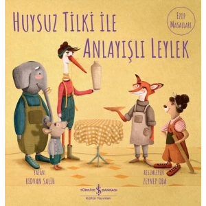 Huysuz Tilki İle Anlayışlı Leylek