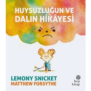 Huysuzluğun ve Dalın Hikayesi