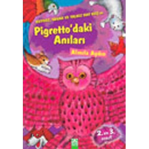 Huysuz,Sakar ve Yalnız Bay Kuşun Pigrettodaki Anıları