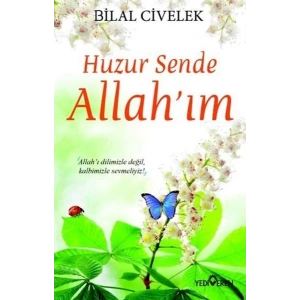 Huzur Sende Allah’ım