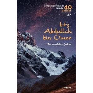 Hz. Abdullah bin Ömer - Peygamberimizin İzinde 40 Sahabi - 27