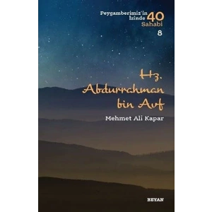 Hz. Abdurrahman bin Avf - Peygamberimizin İzinde 40 Sahabi - 8