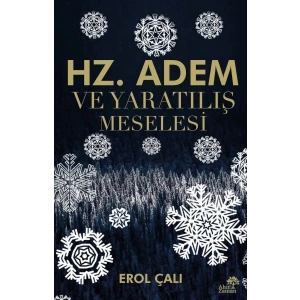 Hz. Adem ve Yaratılış Meselesi
