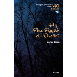 Hz. Ebu Eyyub El-Ensarı - Peygamberimizin İzinde 40 Sahabi - 32