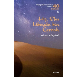 Hz. Ebu Ubeyde bin Cerrah - Peygamberimizin İzinde 40 Sahabi - 9