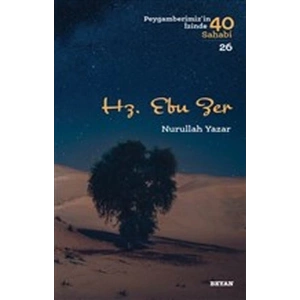 Hz. Ebu Zer - Peygamberimizin İzinde 40 Sahabi - 26