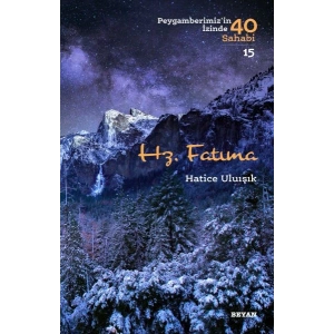 Hz. Fatıma - Peygamberimizin İzinde 40 Sahabi - 15