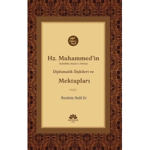 Hz. Muhammedin (S.A.V) Diplomatik İlişkileri ve Mektupları