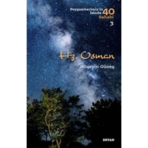 Hz. Osman - Peygamberimizin İzinde 40 Sahabi - 3