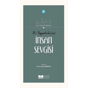 Hz. Peygamberde (SAS) İnsan Sevgisi