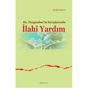 Hz. Peygamberin Savaşlarında İlahi Yardım