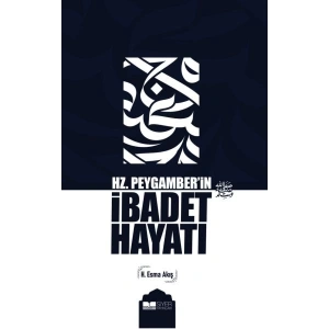 Hz. Peygamber’in İbadet Hayatı